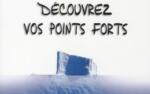 Découvrez vos points forts ... pour miser dessus !